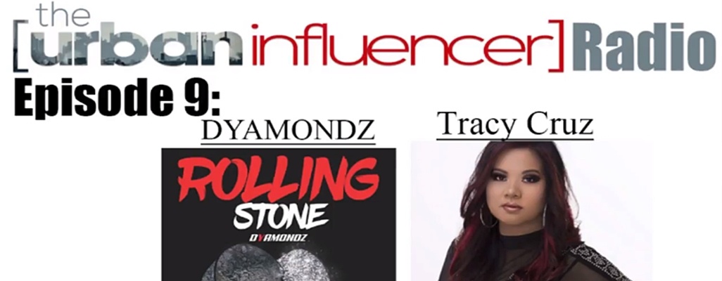 Image: The Urban Influencer Radio [EPISODE 9]: Dyamondz and Tracy Cruz