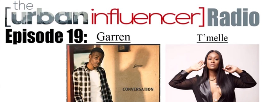 Image: The Urban Influencer Radio [EPISODE 19]: Garren and T'melle