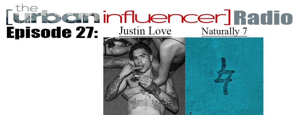 Image: The Urban Influencer Radio Episode 27: Naturally 7 and Justin Love