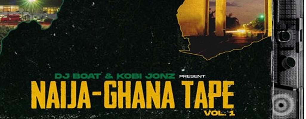 Image: DJ Boat & Kobi Jonz Drop Collaborative EP "Naija-Ghana Tape Vol. 1"