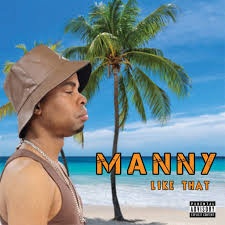 Image: Manny Releases New Single "Like That"
