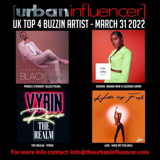 Image: UK TOP 4 BUZZIN ARTIST - MARCH 31ST 2022