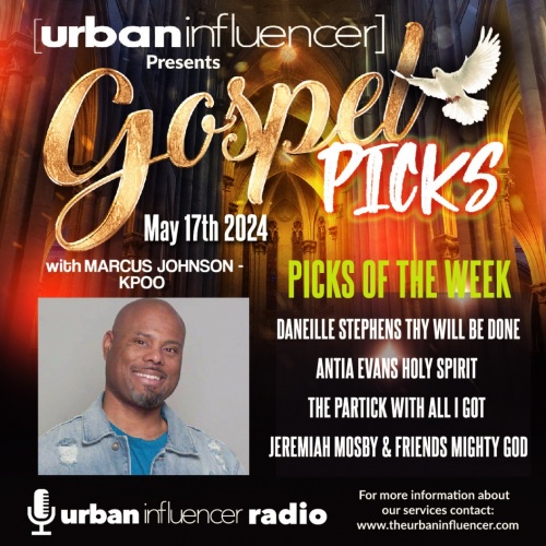 Image: GOSPEL PICKS OF THE WEEK W/ MARCUS JOHNSON - KPOO