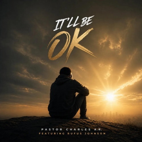 Image: Pastor Charles A.R. & Rufus Johnson Come Together With New Single "It'll Be Ok"