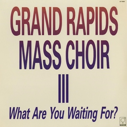Image: New Gospel News Bite from Grand Rapids Mass Choir & Wendell Rhodes!