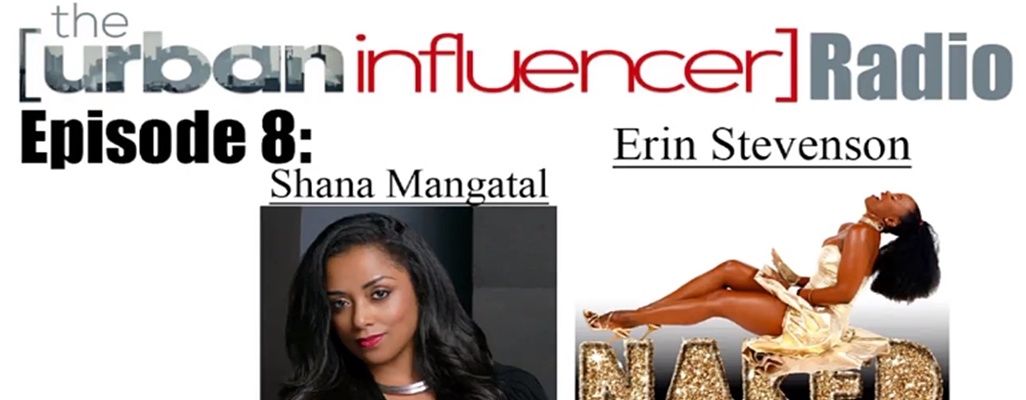 Image: The Urban Influencer Radio [EPISODE 8]: Michael Jackson's Close Personal Friend Shana Mangatal & Rising Soulstress Erin Stevenson