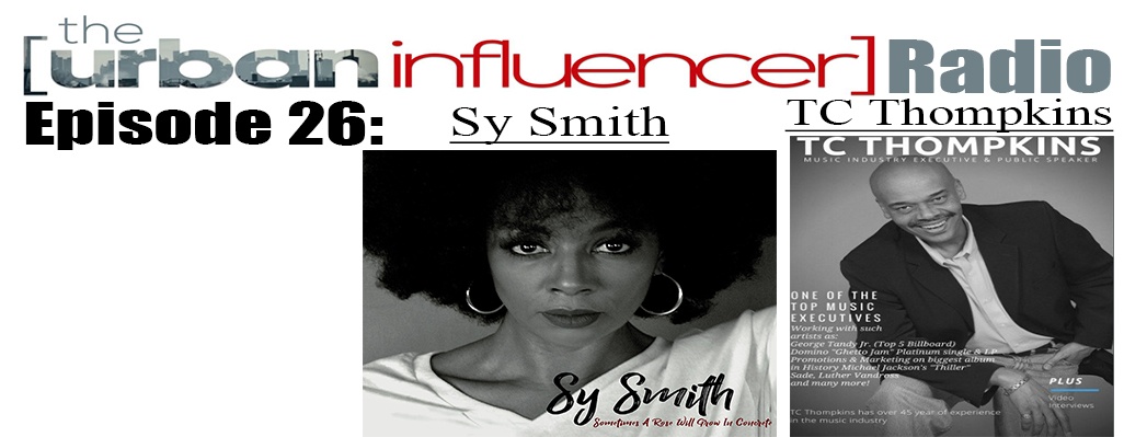Image: The Urban Influencer Radio Episode 26: Sy Smith & TC Thompkins