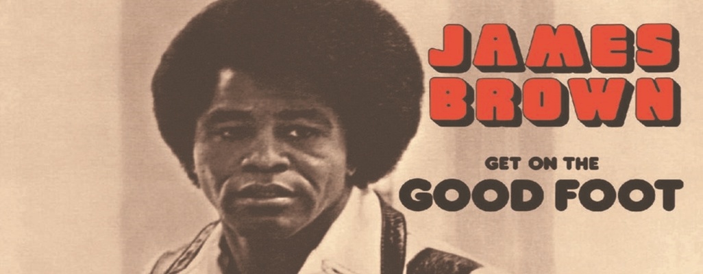 Image: James Brown's 1972 LP 'Get On the Good Foot' Comes to Vinyl 