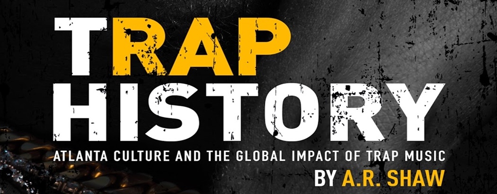 Image: “Trap History” - First Book That Firmly Details the Birth and Rise of Trap Music Out February 20th