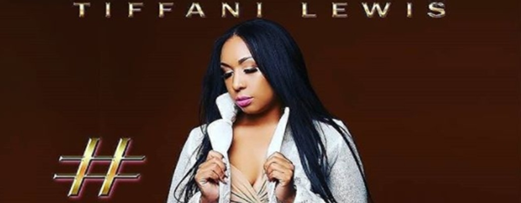 Image: Rising Artist Tiffani Lewis Drops New Single #Realtalk