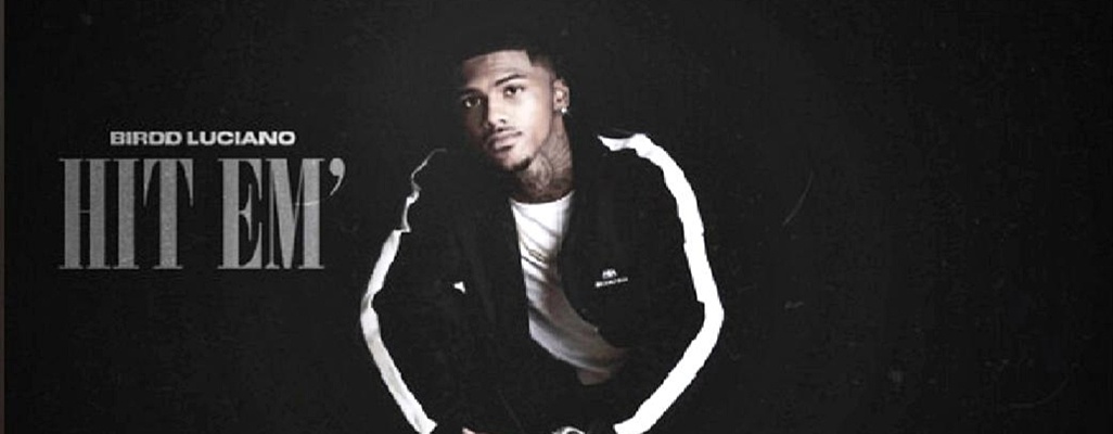 Image: Birdd Luciano Spazzes Out & Steps Up His Bars on New Single "Hit Em"