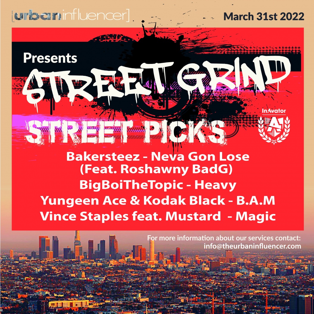 Image: STREET GRIND - STREET PICKS - MARCH 31ST 2022