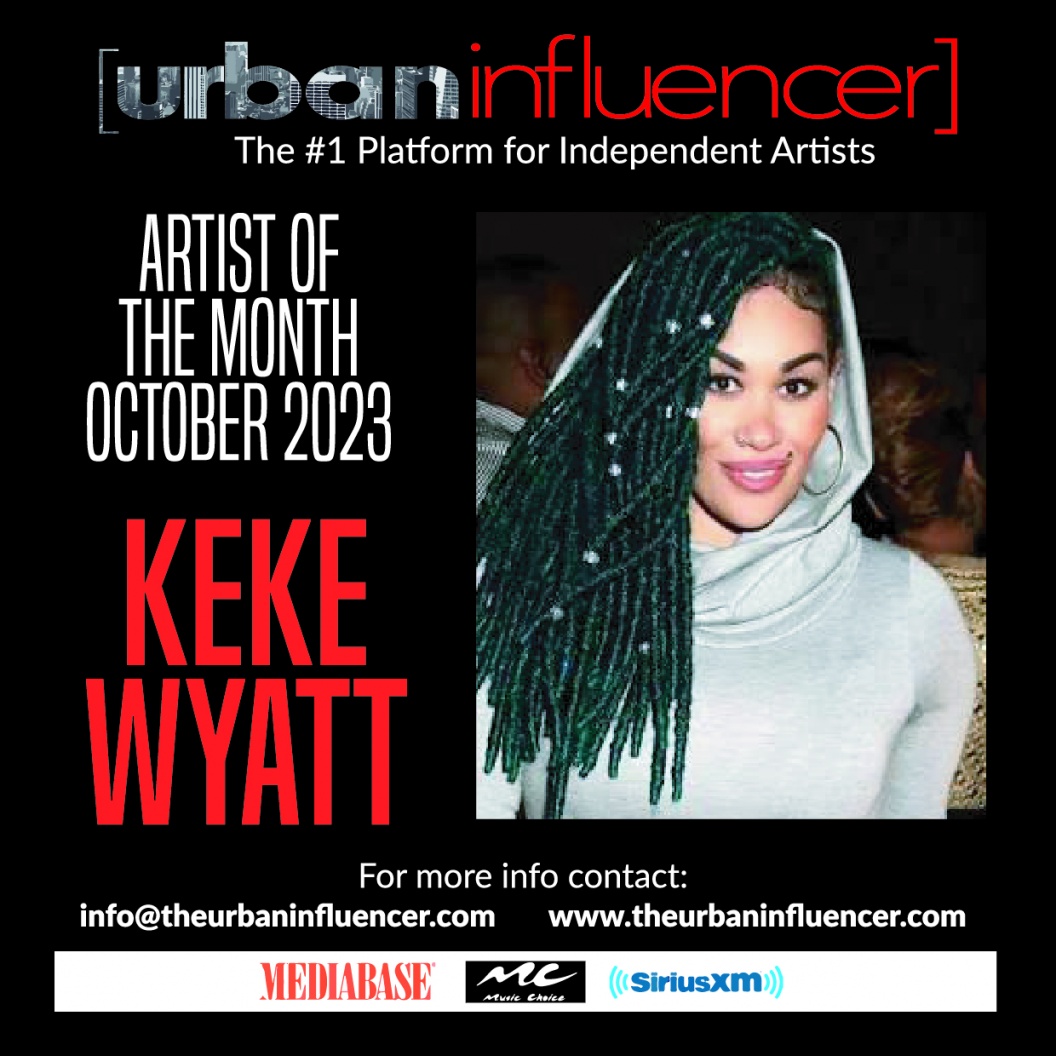 Image: ARTIST  OF THE MONTH  -KEKE WYATT