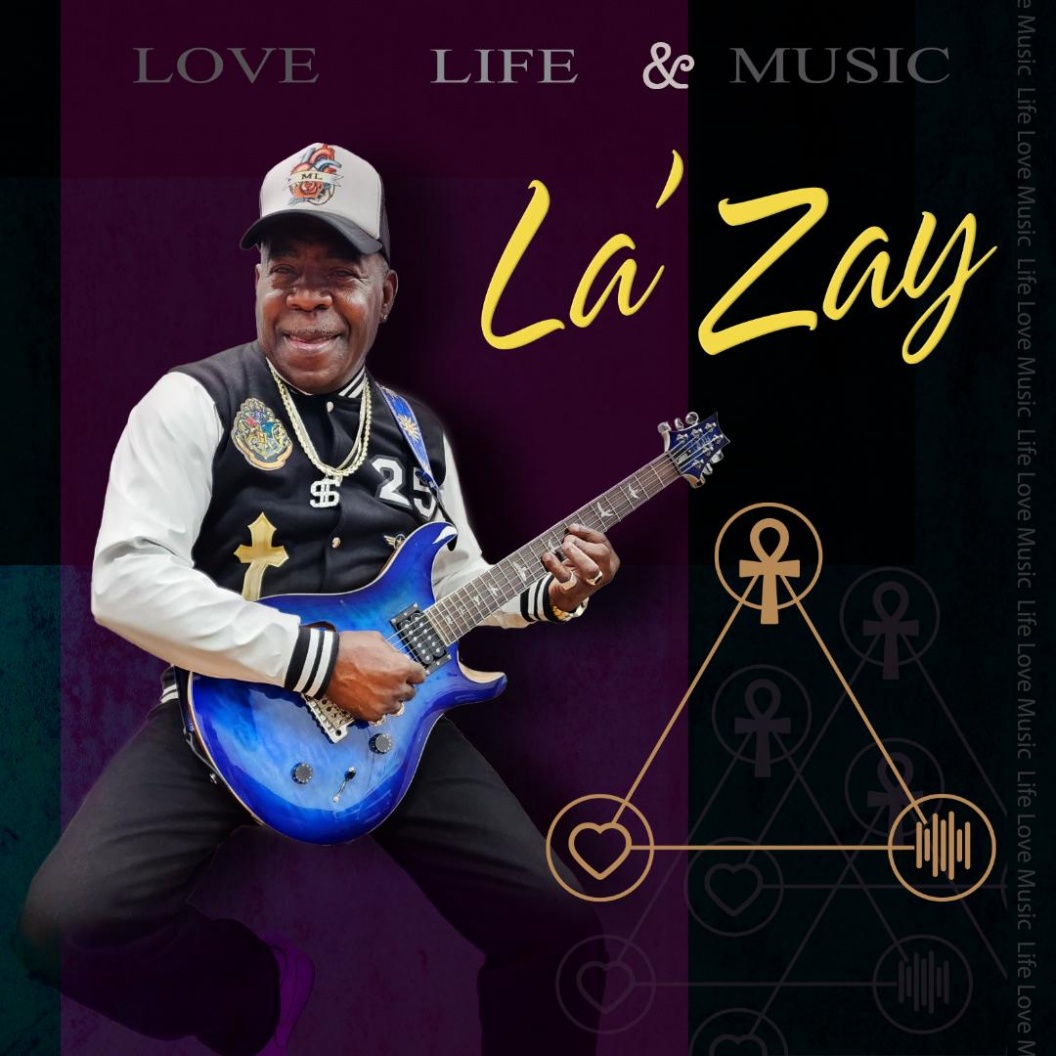Image: La'Zay Celebrates Life with Soulful New Single 'LOVE LIFE AND MUSIC