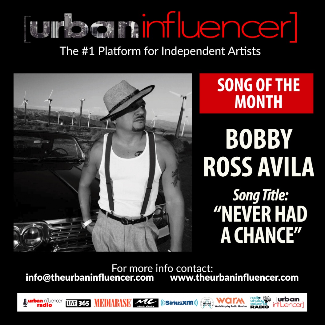 Image: SINGLE | SONG OF THE MONTH | BOBBY ROSS AVILA | " NEVER HAD A CHANCE "