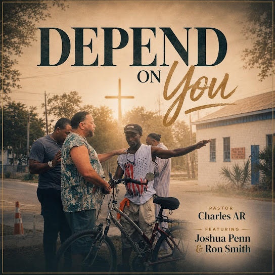 Image: Pastor Charles A.R. Drops New Song "Depend On You"